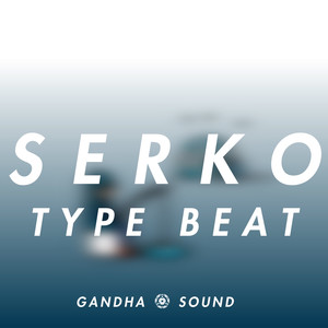 GANDHA Sound - SERKO Type Beat