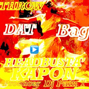 THROW DAT BAG (feat. PRODUCER DJ PAIN 1)