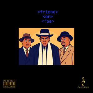 Friend or Foe (Explicit)