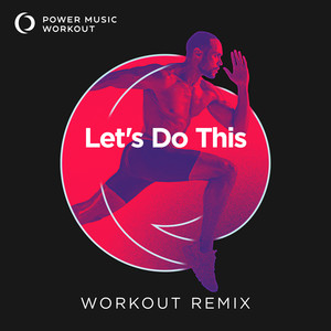 Let's Do This (Extended Workout Remix 128 BPM)