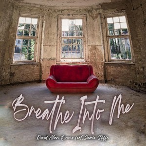 Breathe into Me