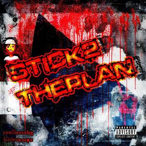 STICK2THEPLAN (feat. 1lifevampz) (Explicit)