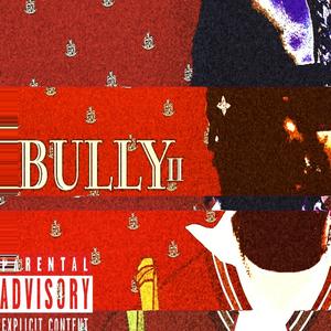 BULLY (Explicit)