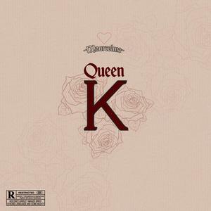 Queen K (Explicit)