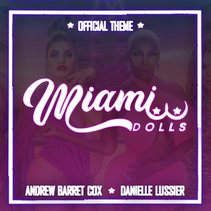 Miami Dolls (Official Theme) [feat. Hayley Moir & Kelly McIntyre]