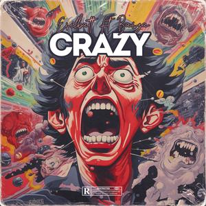 CRAZY (feat. Bawza) (Explicit)