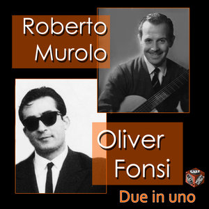 Roberto Murolo - Oliver Fonsi - Due In Uno