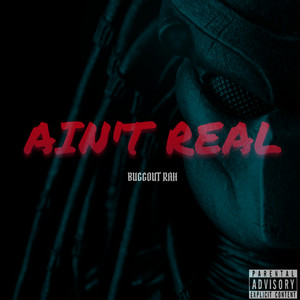 Ain't Real (Explicit)