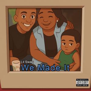 We Made It (Explicit)