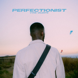 Perfectionist (Explicit)