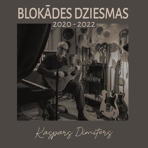 BLOKĀDES DZIESMAS 2020-2022