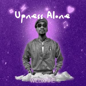 WiLDXFiRE (Upness Alone) TimPani Riddim