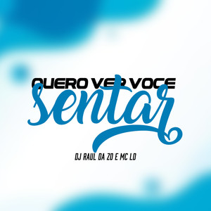Quero Ver Voce Sentar (Explicit)