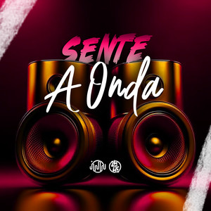 Sente A Onda (Explicit)