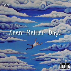Seen Better Days (Explicit)
