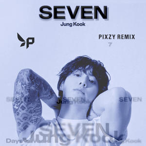 Seven (PIXZY r e m i x)