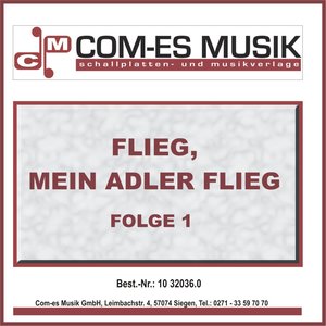 Flieg, mein Adler flieg, Folge 1