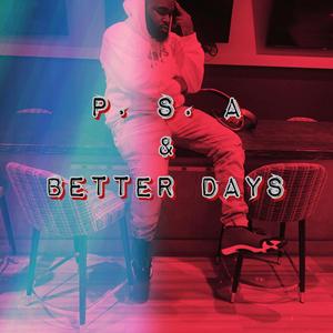 PSA & Better Days (Explicit)