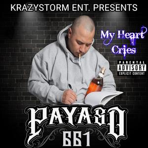 My Heart Cries (Explicit)