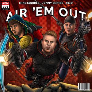 Air 'Em Out (Explicit)