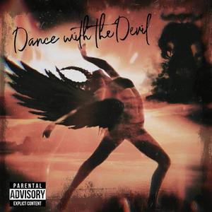 Dance With the Devil (Explicit)