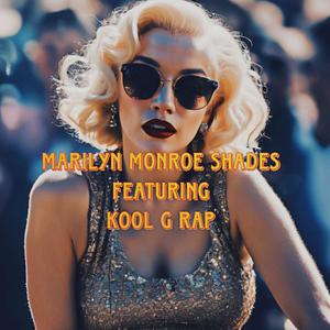 Marilyn Monroe Shades (feat. Kool G Rap, 5tate, Jay Vid, Massive & Stonsz) [Explicit]