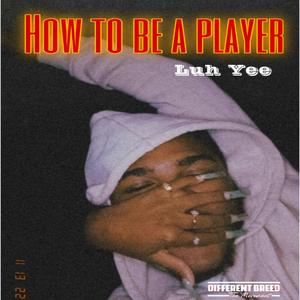 How To Be A Player (feat. Mr. DB & Peezie) [Explicit]