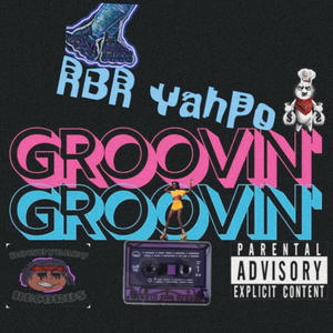 Groovin (Explicit)