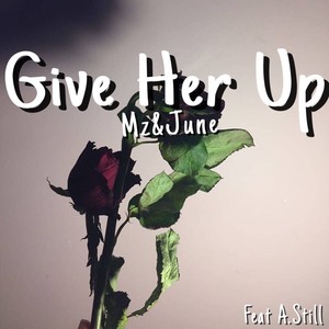 Give Her Up
