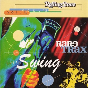 Rolling Stone Rare Trax 12 - Let's Swing