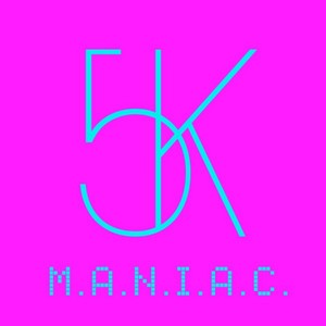 M.A.N.I.A.C. (5K Original)
