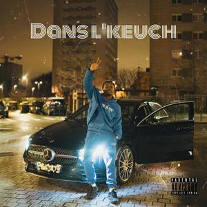 Dans L'keuch (Explicit)