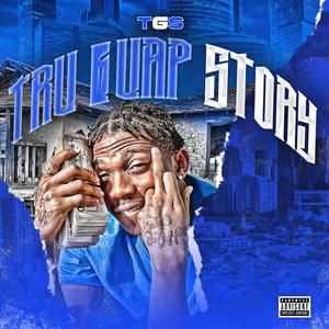 T.G.S Tru Guap Story (Explicit)