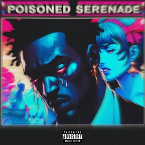 Poisoned Serenade (Explicit)