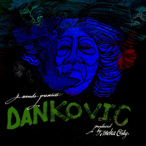 J. Sands Presents... Dankovic (Explicit)