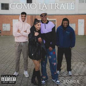 Como La Traté (Explicit)