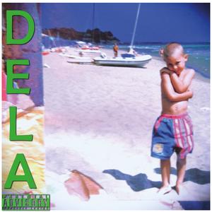 D.E.L.A. (Explicit)