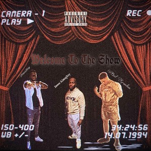 Welcome To The Show (feat. NoisiiBoy & $auce Almxghty) (feat. $auce Almxghty & NoisiiBoy) [Explicit]