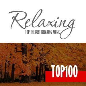 Relaxing Music - Top 100 Hits & Best of Chillout Music for Relaxation Autumn September