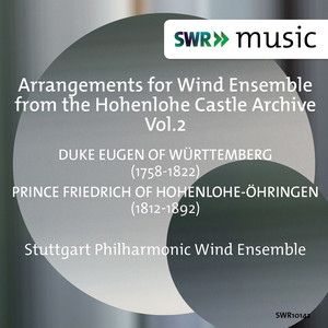 Arrangements for Wind Ensemble from The Hohenlohe Castle Archive, Vol. 2 (Stuttgart Philharmonic Wind Ensemble)