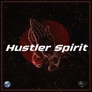 Hustler Spirit (Explicit)