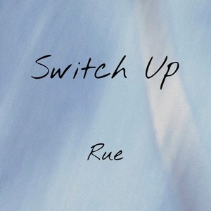 Switch Up (feat. Prod. quintuple) [Explicit]