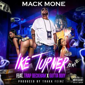 MACK MONE IKE TURNER (feat. TRAP BECKHAM & GUTTA BOIY) [Explicit]