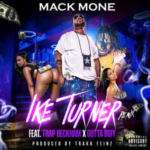 MACK MONE IKE TURNER (feat. TRAP BECKHAM & GUTTA BOIY) (Explicit)