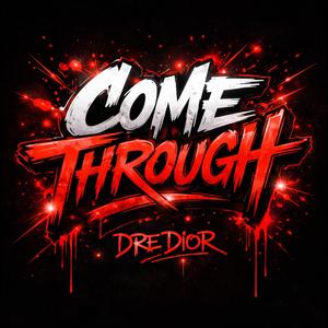 Come through (Explicit)