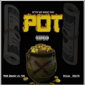 POT (Bigga Beats x Mob Squad Lil Tee) (Explicit)
