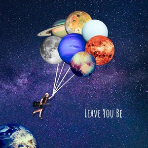 Leave You Be