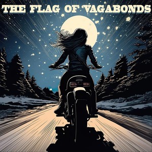 The Flag of Vagabonds (feat. Meliesa McDonell, Stefan Radzilowski & Kassandra Novell) [Explicit]