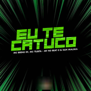 Eu Te Catuco (Explicit)