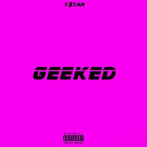 Geeked (Explicit)